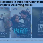 New OTT Releases in India February-March 2026 Complete Streaming Guide - 2