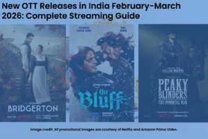 New OTT Releases in India February-March 2026 Complete Streaming Guide - 2
