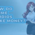 How anime studios make money explained