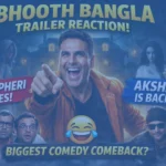Bhooth Bangla trailer reaction featuring Akshay Kumar comedy scene and horror elements
