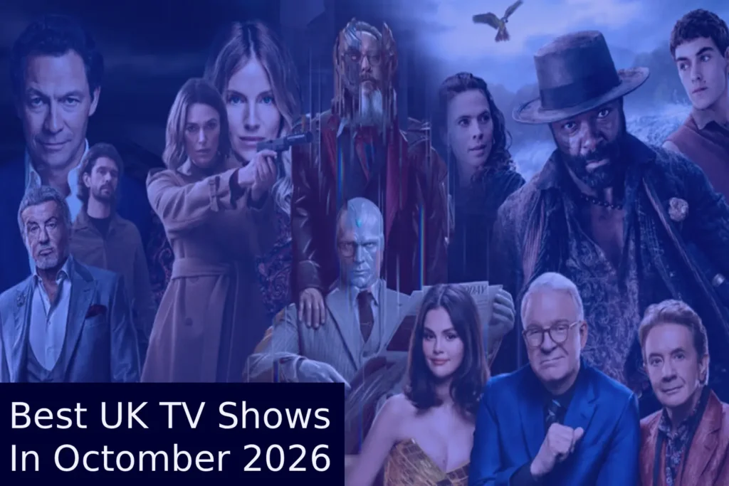 UK TV Shows in october 2026 What to Watch Now and What’s Coming Next
