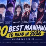 10 Best Manhwa to Read in 2026: Must-Read Series