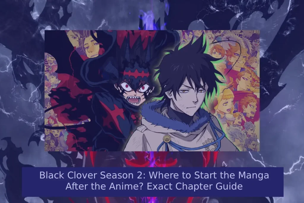 Black Clover Season 2 manga chapter guide